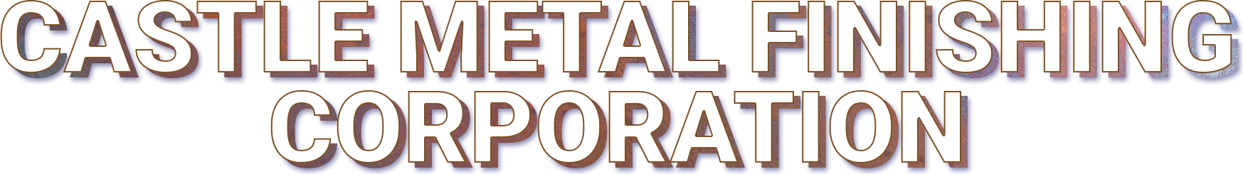 Castle Metal Finishing Corporation